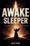 Awake Sleeper