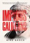 Impious Galileans: Reclaiming the Counter-Cultural Fierceness of the Early Church Why the Modern Church Must Be Hated for the Right Reasons