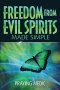 Freedom From Evil Spirits Made Simple