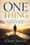 One Thing: Discovering the Primary Purpose for Which God Created You