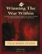 Winning The War Within: Lessons in Faith and Spiritual Warfare for Today's Christian (A Guide for Readers of The Screwtape Letters) Teachers Guide: Le