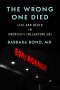 The Wrong One Died – Life and Death in America′s Collapsing ERs