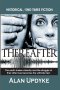 Thereafter - Historical / End Times Fiction: Dystopian. The earth shakes violently and the struggle of their after lives becomes the ultimate test. Ap