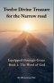 Twelve Divine Treasures for the Narrow road: Book 1