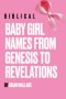 Biblical Baby Girl Names From Genesis To Revelations