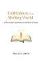 Faithfulness in a Shifting World: A Devotional Commentary on the Book of Daniel