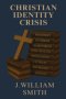 Christian Identity Crisis: Do We Have It All Wrong?