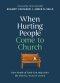 When Hurting People Come to Church