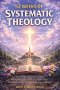 52 Weeks of Systematic Theology: How to Easily Understand What Christians Believe, With Clear Weekly Lessons and Practical Application