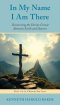 In My Name I Am There: Discovering the Divine Circuit Between Earth and Heaven