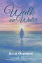 Walk On Water:A 12-Week Devotional on Trust, Turbulence, and Fixing Your Eyes on Jesus