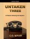 Untaken Three: 12 Weeks Following the Rapture