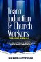 TEAM INDUCTION AND CHURCH WORKERS TRAINING MANUAL.