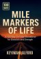 Mile Markers of Life: A 100-Day Christian Devotional for Direction and Strength