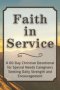 Faith in Service: A 60-Day Christian Devotional for Special Needs Caregivers Seeking Daily Strength and Encouragement