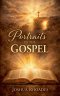 Portraits of the Gospel