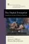 The Digital Evangelist: Expanding Your Ministry by Writing for Publication