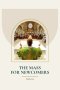 The Mass For Newcomers: A Beginner's Guide to Attending The Catholic Mass