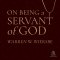 On Being a Servant of God