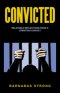 Convicted: Relatable Reflections from a Christian Convict