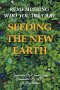 Seeding the New Earth: Remembering Who You Truly Are