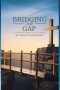 BRIDGING THE GAP: A JOURNEY FROM LAW TO GRACE