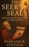 The Seer's Seal: Unlocking Daniel's Final Visions for a Shaking World