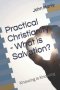 Practical Christianity - What is Salvation?: Knowing is Knowing