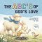 The ABC's of God's Love: A Cozy Easter Alphabet Book for Kids