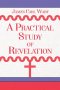 A Practical Study of Revelation