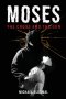Moses: An Orthodox Christian Redemption Thriller Inspired by Saint Moses the Black