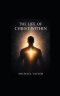 THE LIFE OF CHRIST WITHIN