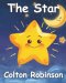The Star: | Finding Your Way Back to God | A Christian Children's Story About Forgiveness, Faith, and God's Love