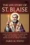 THE LIFE STORY OF ST. BLAISE