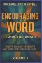 Encouraging Word From The Word: Ninety Days Of Strength And Hope For Everyday Life - Volume 2