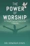 The Power of Worship