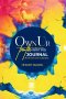 #OwnUrTruth Writing Journal: Be the true you on purpose