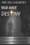 You Have Destiny