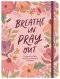 Breathe In, Pray Out