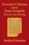 Narrative Criticism and the Four Gospels: Structure and Meaning