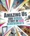 Amazing Us: Our Human Story In 100 Achievements
