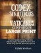 CODEX SINAITICUS VS VATICANUS COMPARISON LARGE PRINT: A Clear Guide to Early Biblical Manuscripts, Key Differences, and What They Reveal About Scriptu