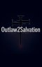 Outlaw2Salvation