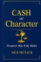 CASH OR CHARACTER : TREASURES THAT TRULY MATTER