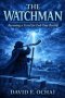 THE WATCHMAN : Becoming a Vessel For End-time Revival