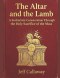 The Altar and the Lamb: A Eucharistic Consecration Through the Holy Sacrifice of the Mass