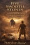 FIVE SMOOTH STONES:: The Story of the TOOLS That GOD Used in the Hands Of DAVID