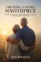 Creating a Living Masterpiece: Faith, Gratitude, and Finding Meaning in Life's Hardest Seasons