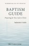 Tabernacle of Praise Baptism Guide- INSTRUCTOR'S Guide : Preparing for a New Life in Christ