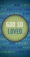 God So Loved (Single Tract)